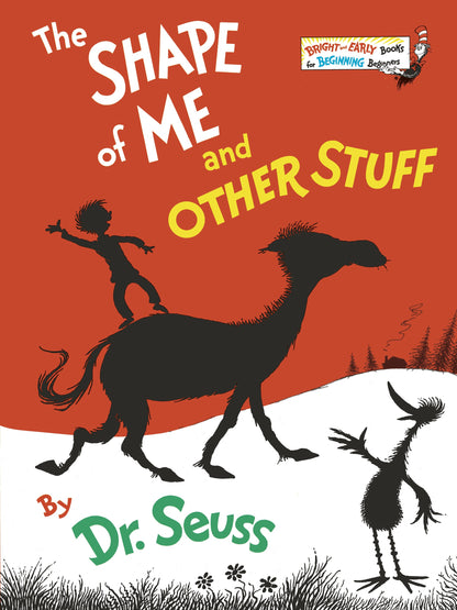 The Shape of Me and Other Stuff by Dr. Seuss